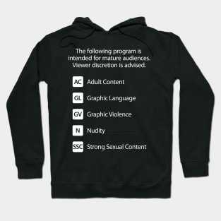 Mature Audiences, Viewer Discretion is Advised Hoodie